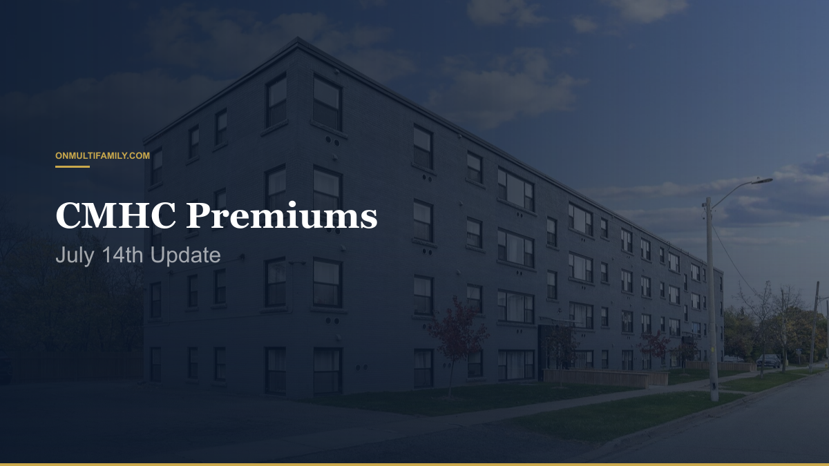 CMHC Premiums Go Up July 14th + Deal Announcements